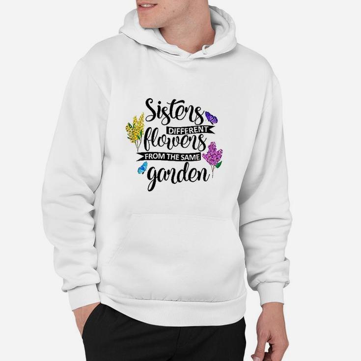 Sisters Different Flowers From The Same Garden Hoodie
