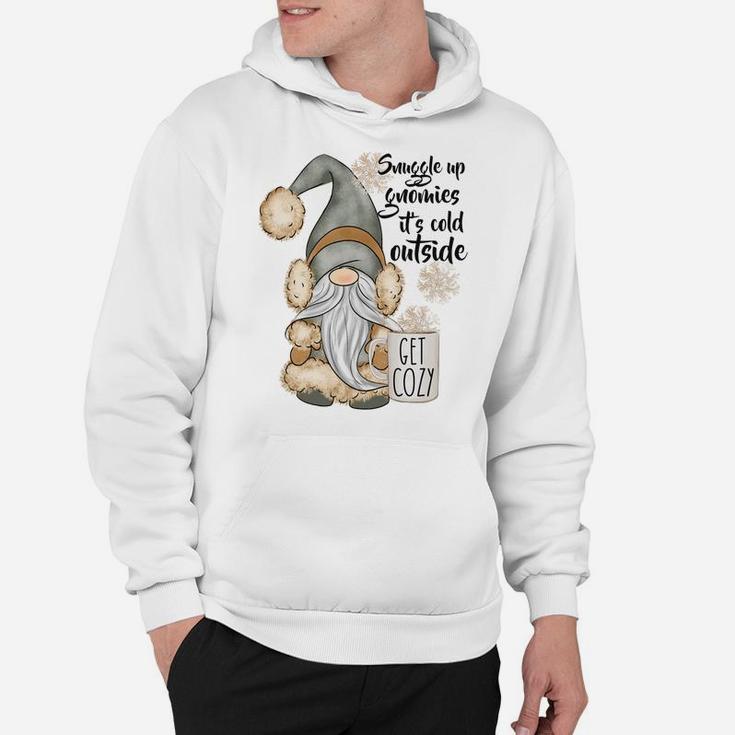 Snuggle Up Gnomies It’S Cold Outside Gnome Hoodie