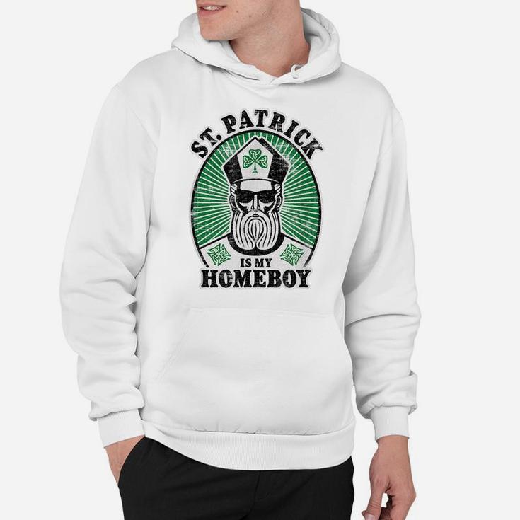 St Patrick's Day Funny St Patrick Is My Homeboy Hoodie