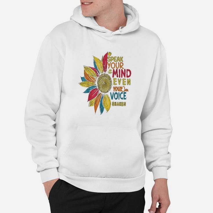 Sunflower Speak Your Mind Even If Your Voice Shakes Hoodie
