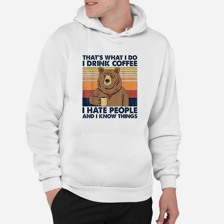 That's What I Do I Drink Coffee Hoodie