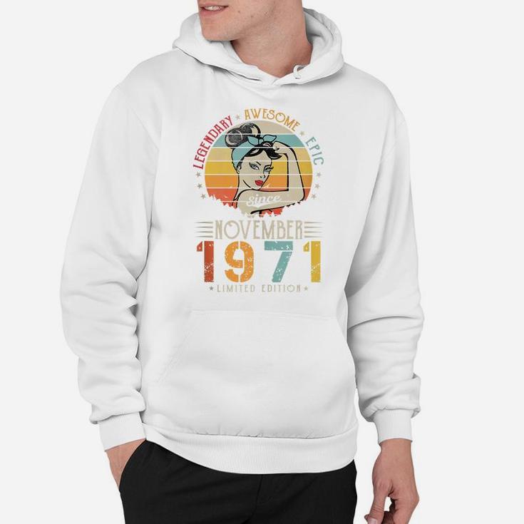 Vintage Legendary Awesome Epic Since November 1971 Birthday Hoodie