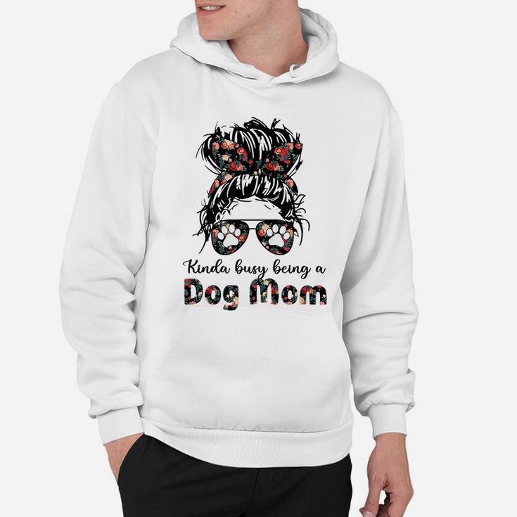 Womens Kinda Busy Being A Dog Mother Messy Bun Flower Hoodie