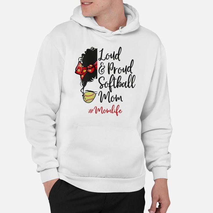 Womens Mom Life Loud And Proud Softball Mothers Day Afro Messy Bun Hoodie