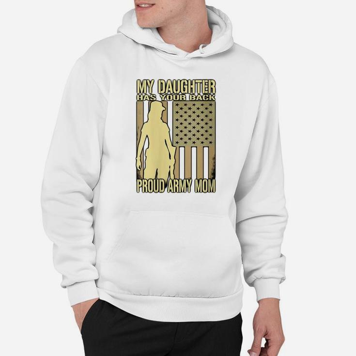 Womens My Daughter Has Your Back Proud Army Mom Military Mother Hoodie
