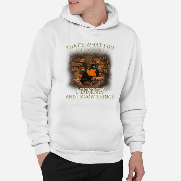 Womens That's What I Do I Read Books I Drink Wine And I Know Things Hoodie
