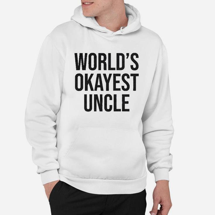 Worlds Okayest Uncle Funny Saying Family Graphic Funcle Sarcastic Hoodie