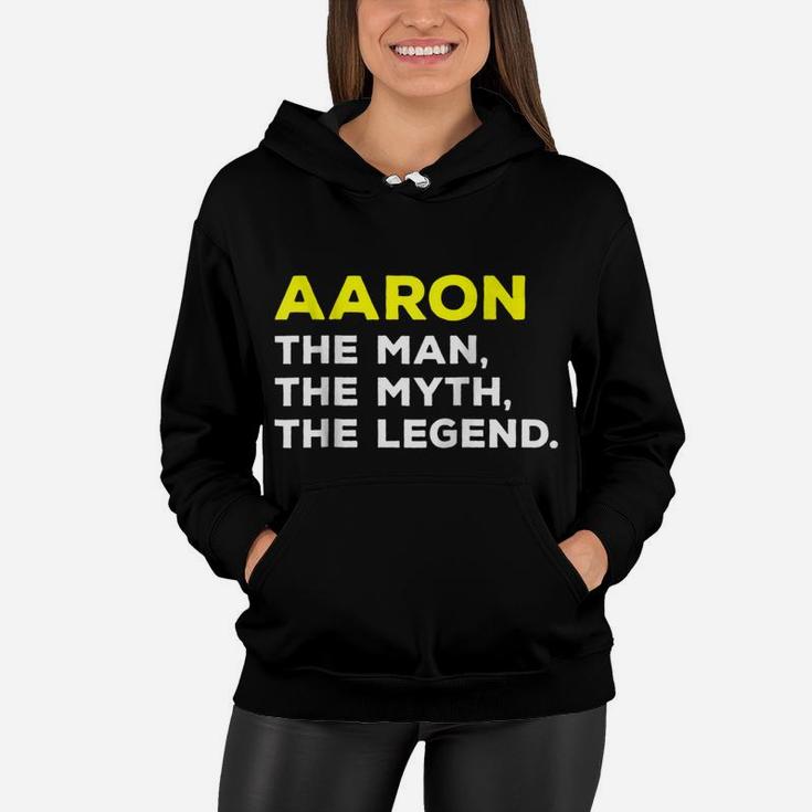 Aaron The Man, The Myth, The Legend Gift  Men Boys Women Hoodie