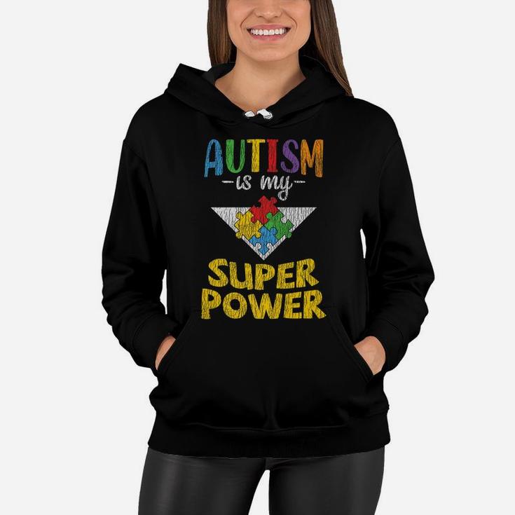Autism Awareness - Is My Superpower Autistic Kids Awareness Women Hoodie