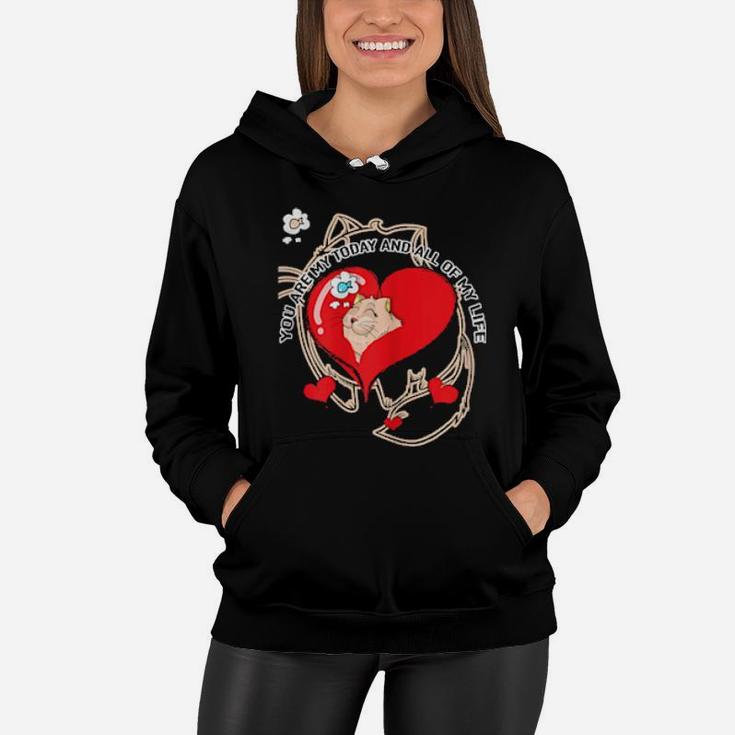 Cat,You Are My Today And All Of My Life,For,Girl Women Hoodie