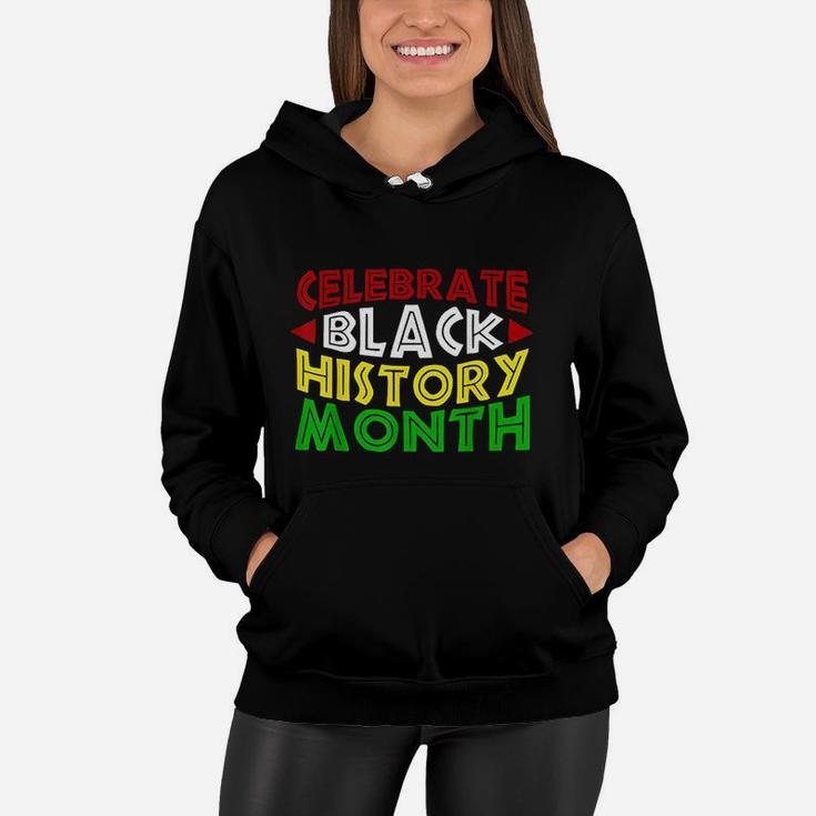 Celebrate Black History Month For Men Women Kids Women Hoodie
