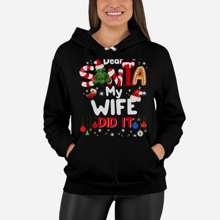 Dear Santa My Wife Did It Funny Christmas Gift Boys Kids Sweatshirt Women Hoodie