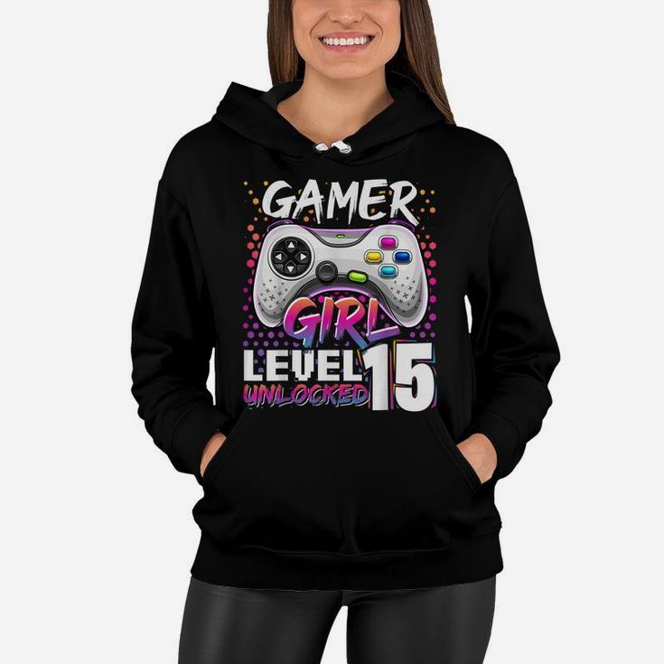 Gamer Girl Level 15 Unlocked Video Game 15Th Birthday Gift Women Hoodie