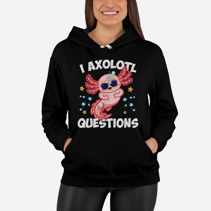 I Axolotl Questions Funny Axolotl Lover Boys Girls Kids Women Hoodie