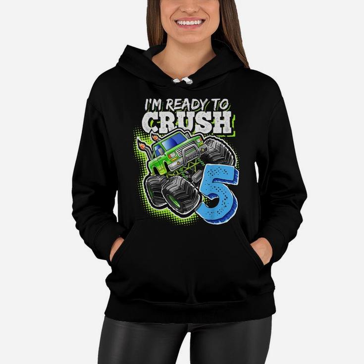 I'm Ready To Crush 5 Monster Truck 5Th Birthday Gift Boys Women Hoodie