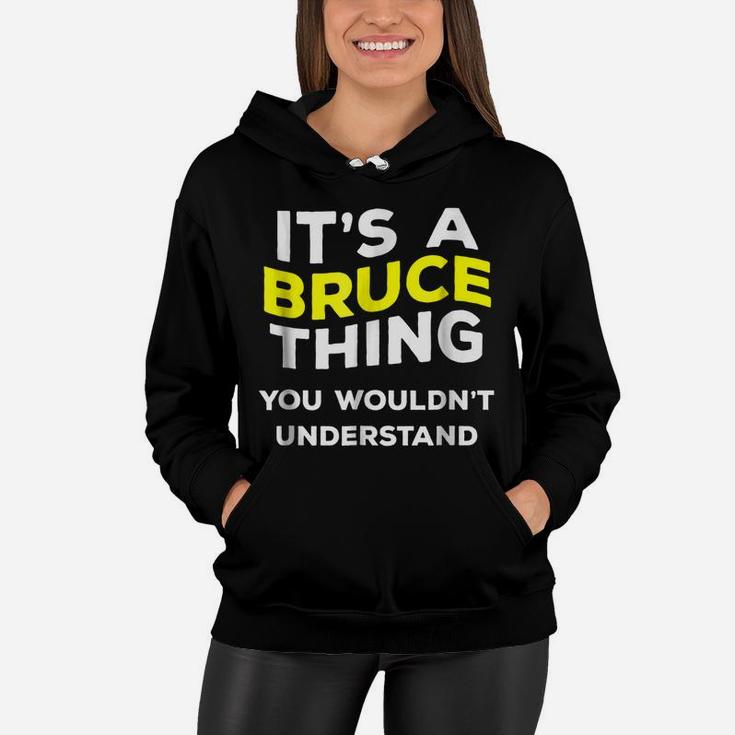 It's A Bruce Thing Funny  Gift Name Men Boys Women Hoodie