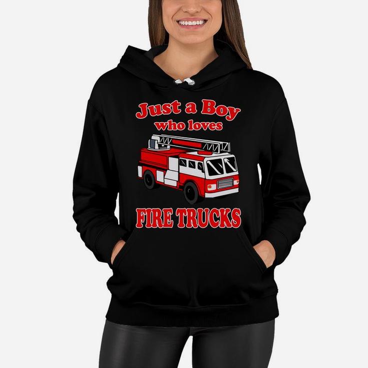 Just A Boy Who Loves Firetruck & Toddler Firefighter Fireman Women Hoodie