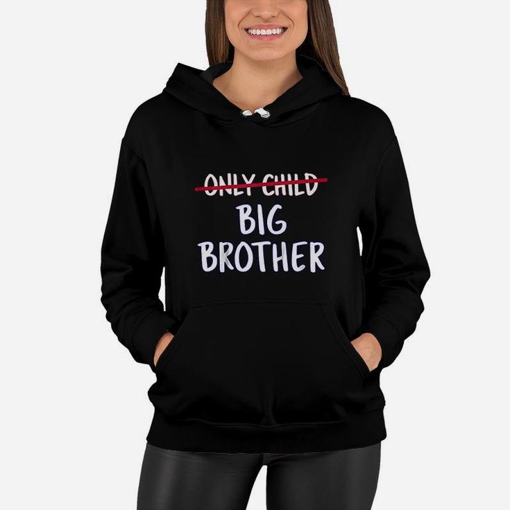 Kids Big Brother Only Child Crossed Out Women Hoodie