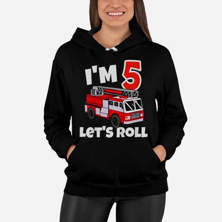Kids Fire Truck 5Th Birthday Let's Roll 5 Year Old Firefighter Women Hoodie