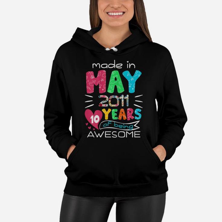 May Girls 2011 10Th Birthday 10 Years Old Made In 2011 Women Hoodie