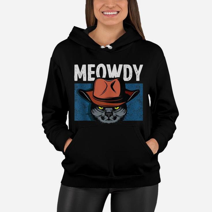 Meowdy Funny Cat Meme Saying Tee For Cowboy Lovers & Pet Own Women Hoodie