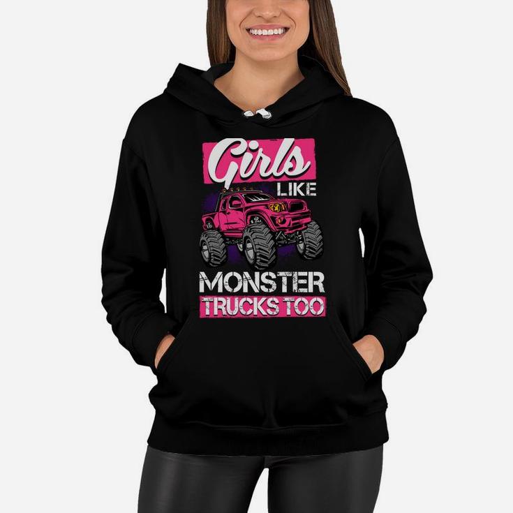 Monster Truck Girls Like Monster Trucks Too Women Hoodie