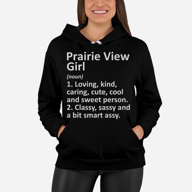 Prairie View Girl Tx Texas Funny City Home Roots Gift Women Hoodie