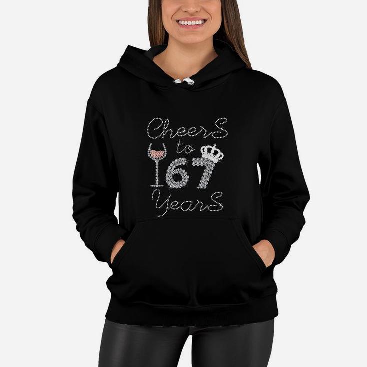 Queen Girl Drink Wine Cheers To 67 Years Old Happy Birthday Women Hoodie