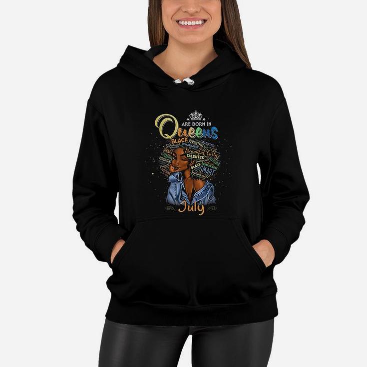 Queens Are Born In July Black Girl Leo Birthday Gift Women Hoodie