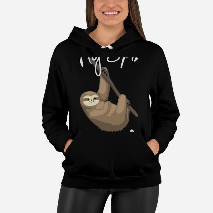Sloth Is My Spirit Animal Gift Clothing Teen Girls Women Women Hoodie