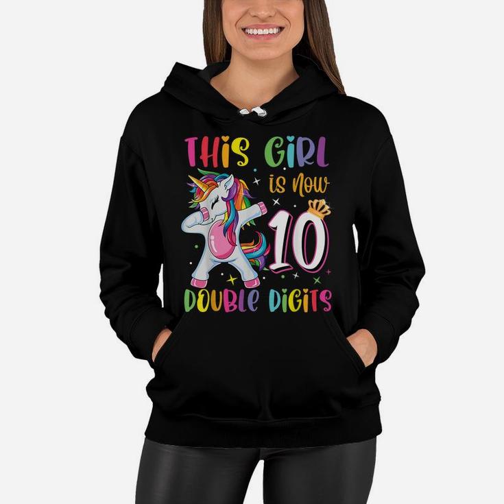 This Girl Is Now 10 Double Digits 10Th Birthday Unicorn Women Hoodie