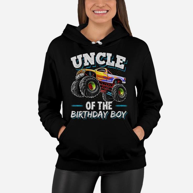 Uncle Of The Birthday Boy Monster Truck Birthday Party Women Hoodie