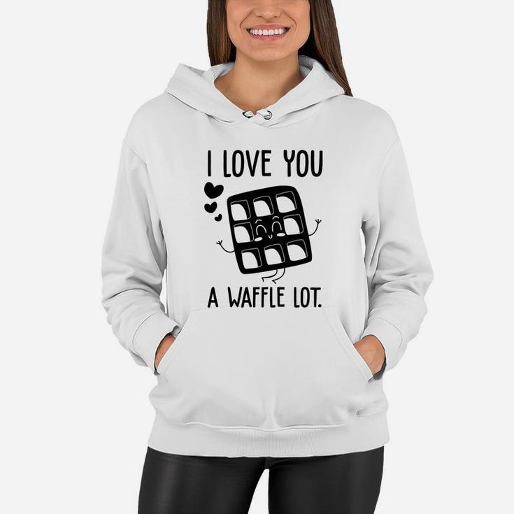I Love You A Waffle Lot Black Valentine Day Gift Happy Valentines Day Women Hoodie