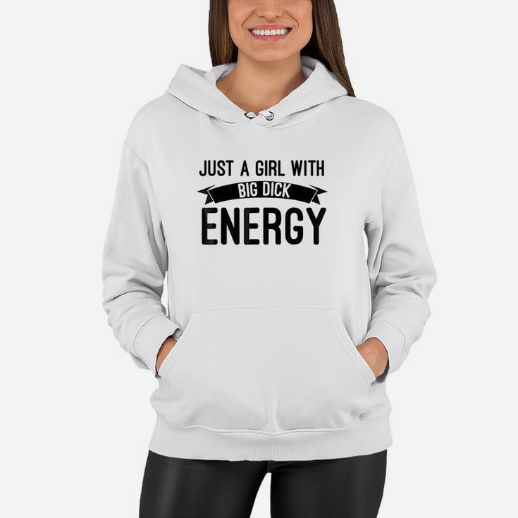 Just A Girl With Big Energy Women Hoodie