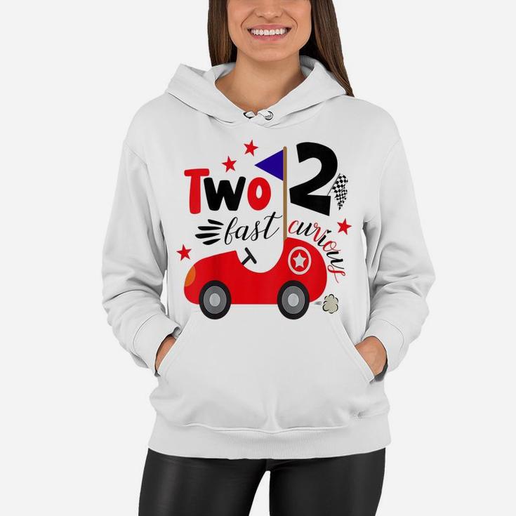 Kids Two Fast 2 Curious Funny 2Nd Birthday Second 2 Years Bday Women Hoodie