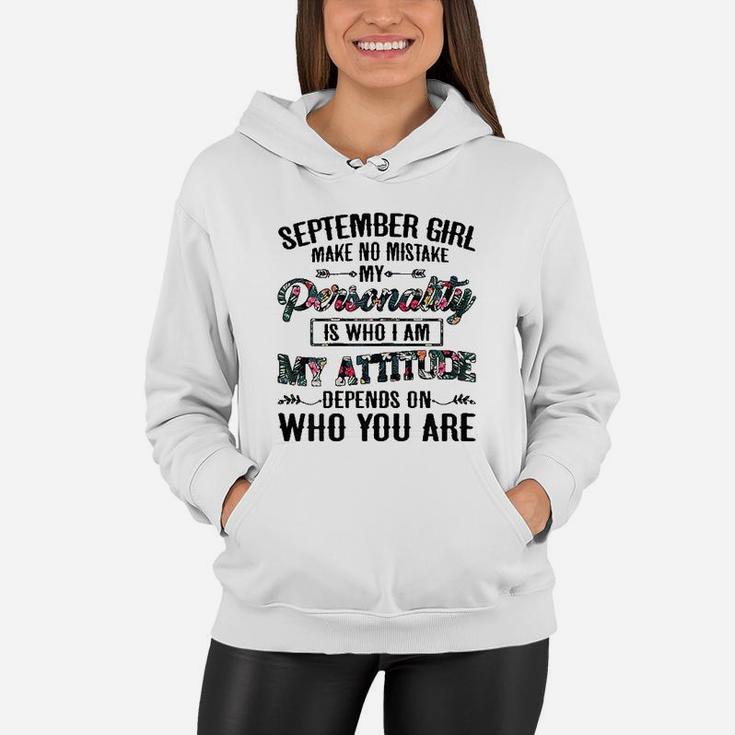 September Girl Make No Mistake My Personality Is Who I Am Women Hoodie