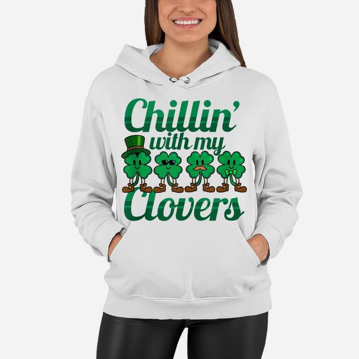 St Patricks Day Chillin With My Clovers Kids Lucky Shamrock Women Hoodie