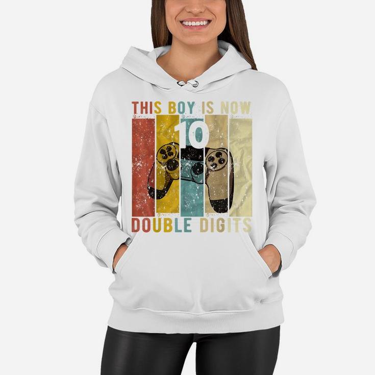 This Boy Is Now Double Digits 10 Year Old Boy 10Th Birthday Women Hoodie