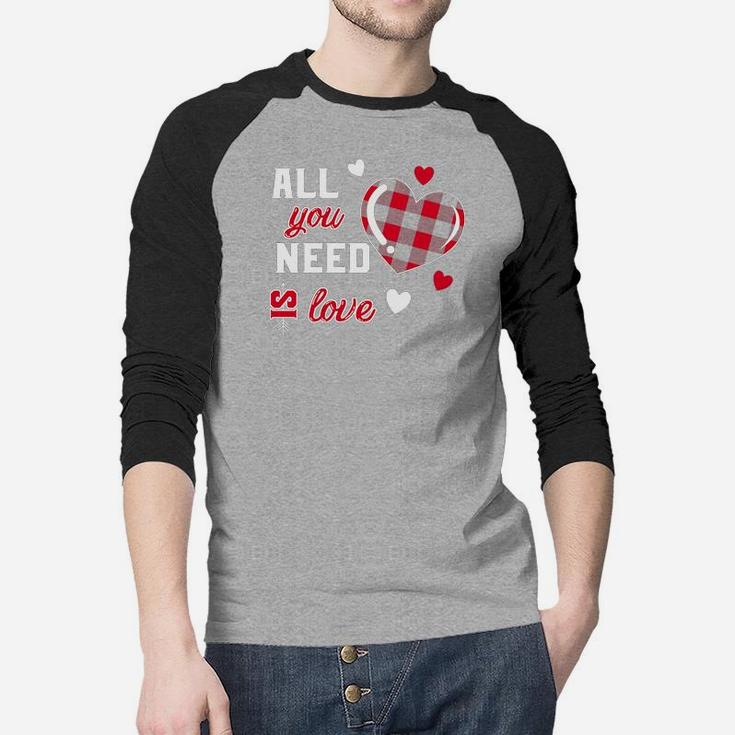 Are You Need Is Love Valentine Gift Happy Valentines Day Raglan Baseball Shirt