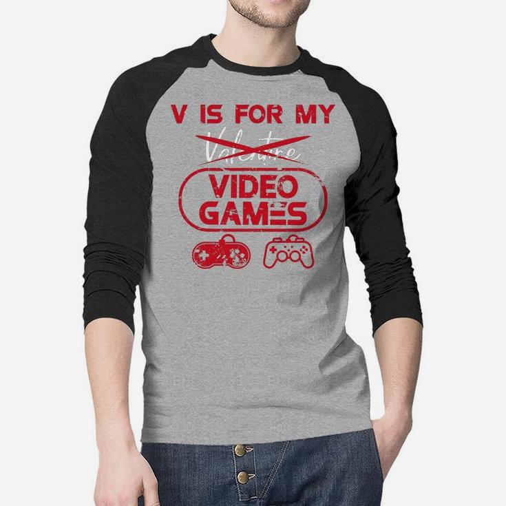 Funny V Is For My Video Games Valentines Day Gifts Raglan Baseball Shirt