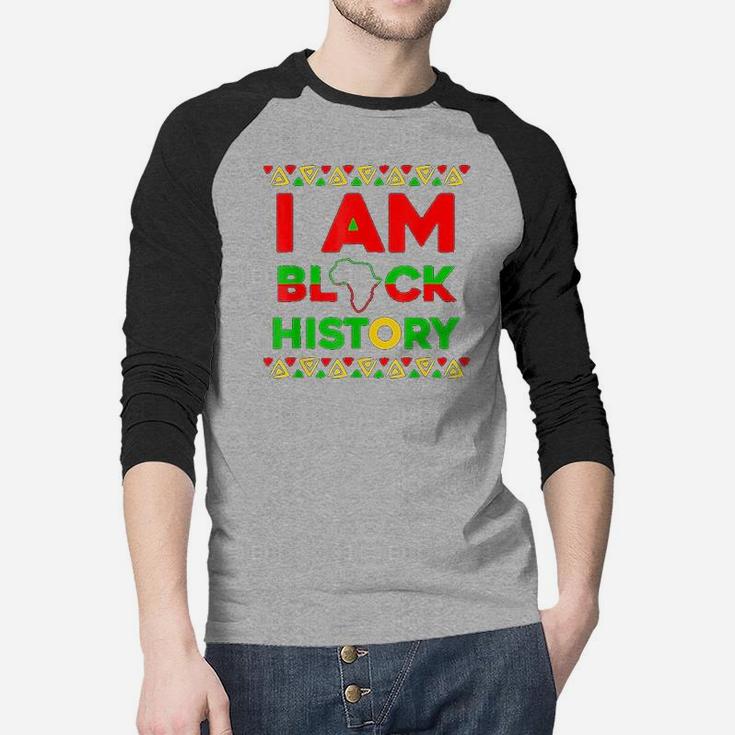 I Am Black History It Is Black History Month Raglan Baseball Shirt