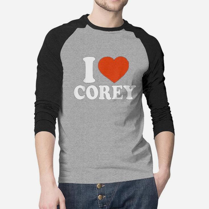 I Love Corey I Heart Corey Red Heart Valentine Gift Valentines Day Raglan Baseball Shirt