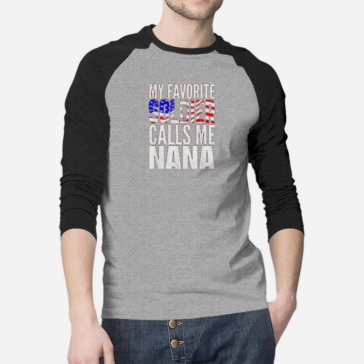 My Favorite Soldier Calls Me Nana Proud Soldier Mom Gift Raglan Baseball Shirt