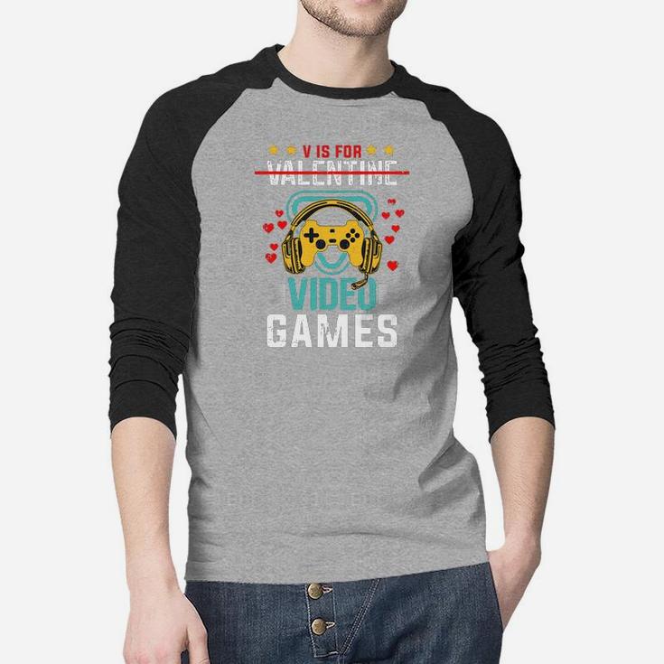 V Is For Valentine Video Games Gift For Gamer Valentines Day Raglan Baseball Shirt