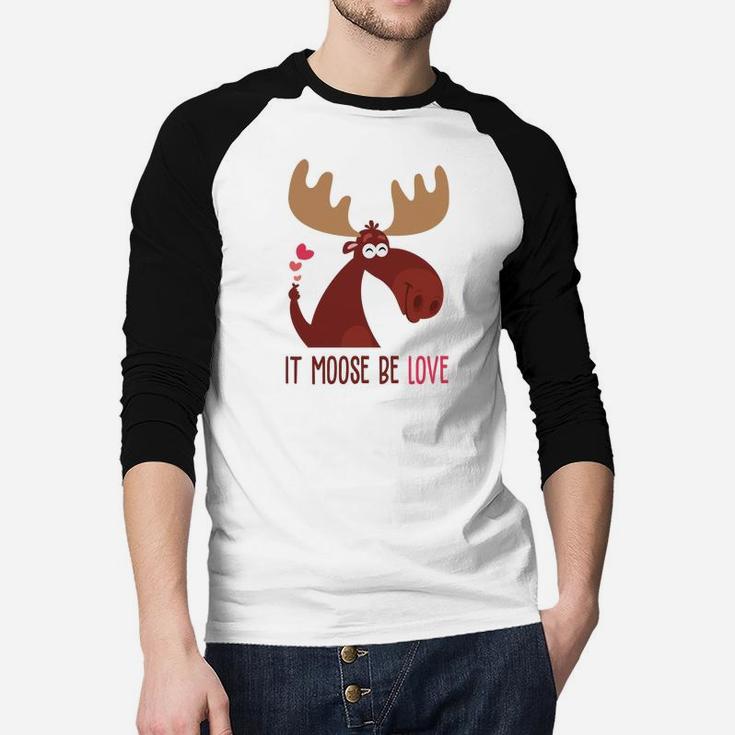 It Moose Be Love Gift For Valentine Day 2 Happy Valentines Day Raglan Baseball Shirt