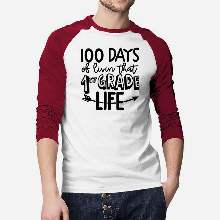 100 Days Of Livin That 1st Grade Life Happy 100 Days Of School Raglan Baseball Shirt