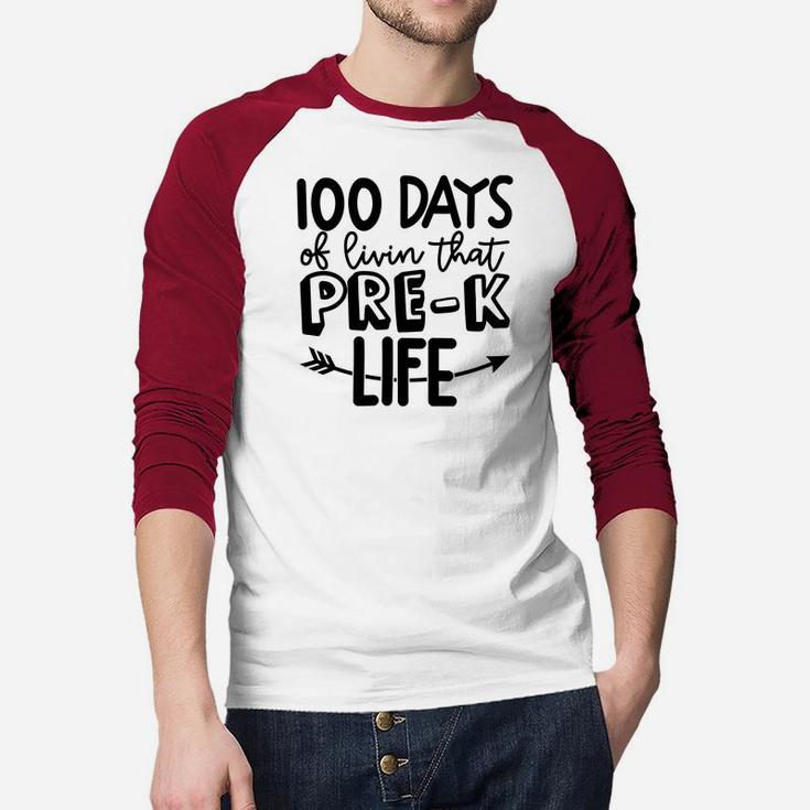 100 Days Of Livin That PreK Life Happy 100 Days Of School Raglan Baseball Shirt