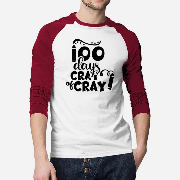 Cute 100 Days Of Cray Cray Cute Gift For 100th Day Of School Raglan Baseball Shirt