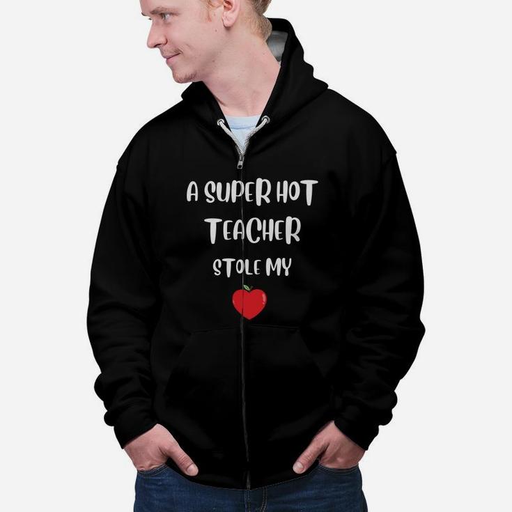 A Super Hot Teacher Stole My Apple Heart Gift For Valentine Happy Valentines Day Zip Up Hoodie