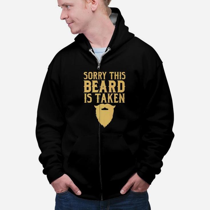 Funny Sorry This Beard Is Taken Valentines Day Gift Zip Up Hoodie